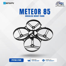 Load image into Gallery viewer, BETAFPV Meteor 85 Brushless Whoop Frame